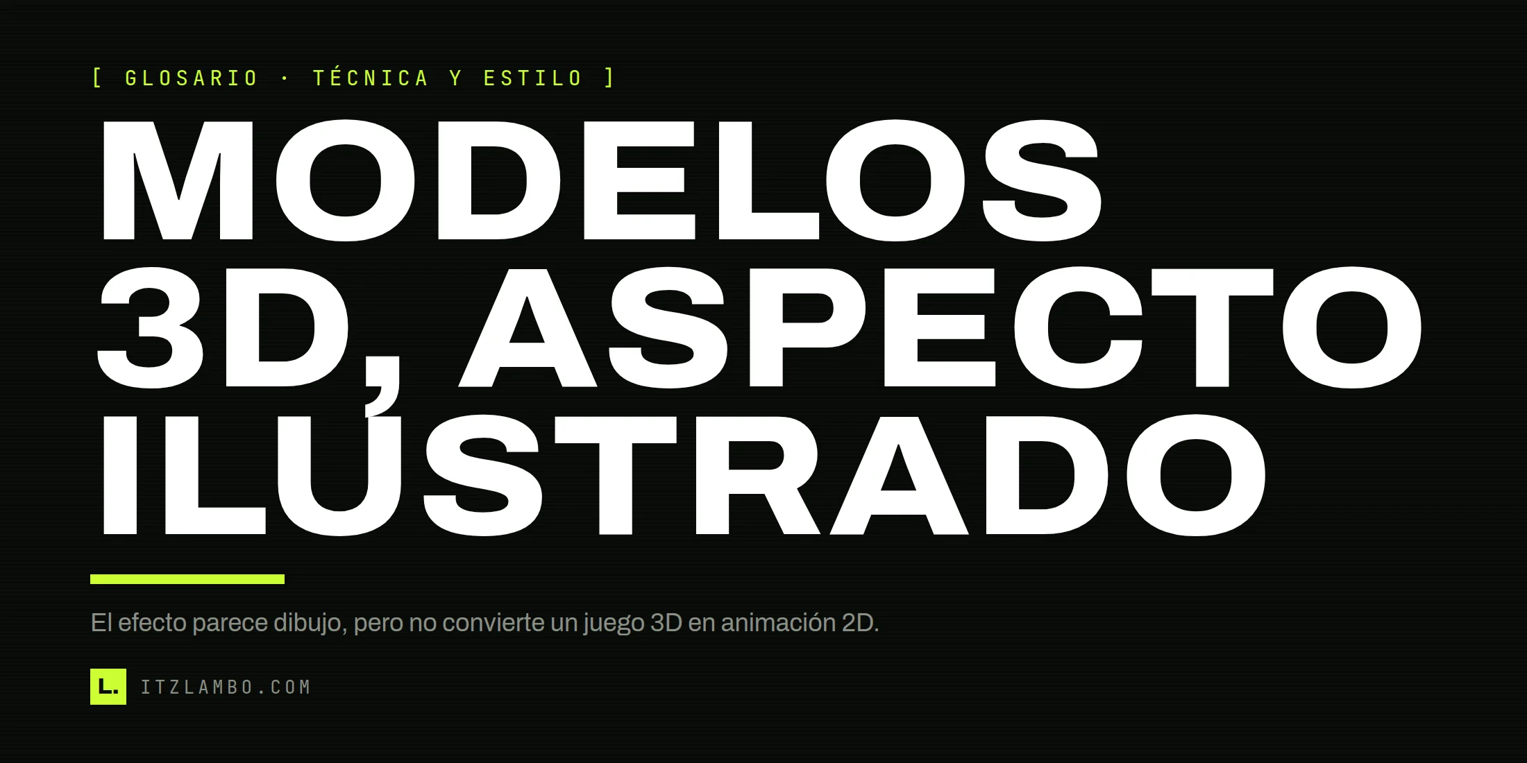 Cartel editorial sobre cel shading con la frase «MODELOS 3D, ASPECTO ILUSTRADO».