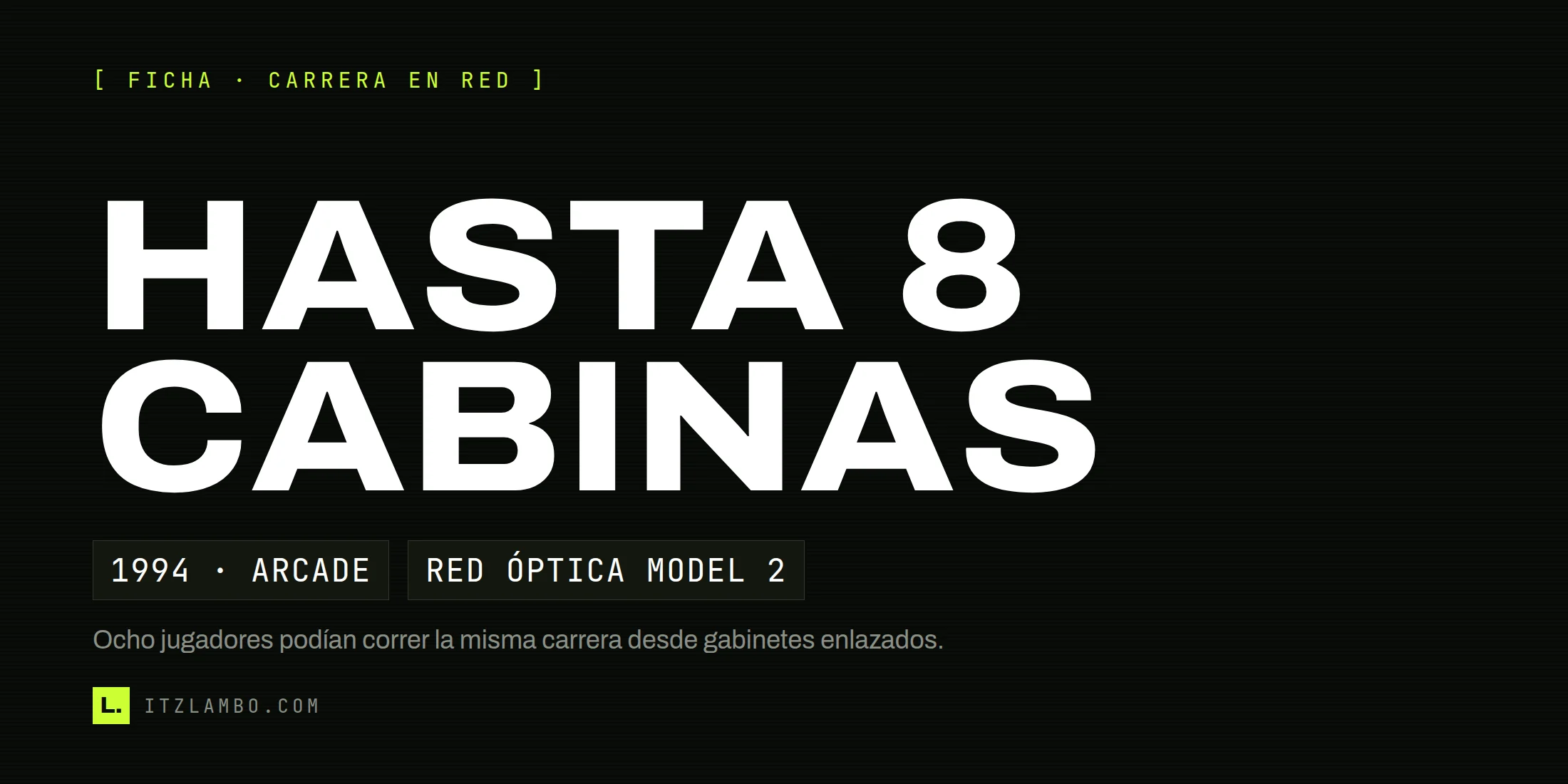 Cartel tipográfico sobre las carreras de hasta ocho cabinas enlazadas de Daytona USA.