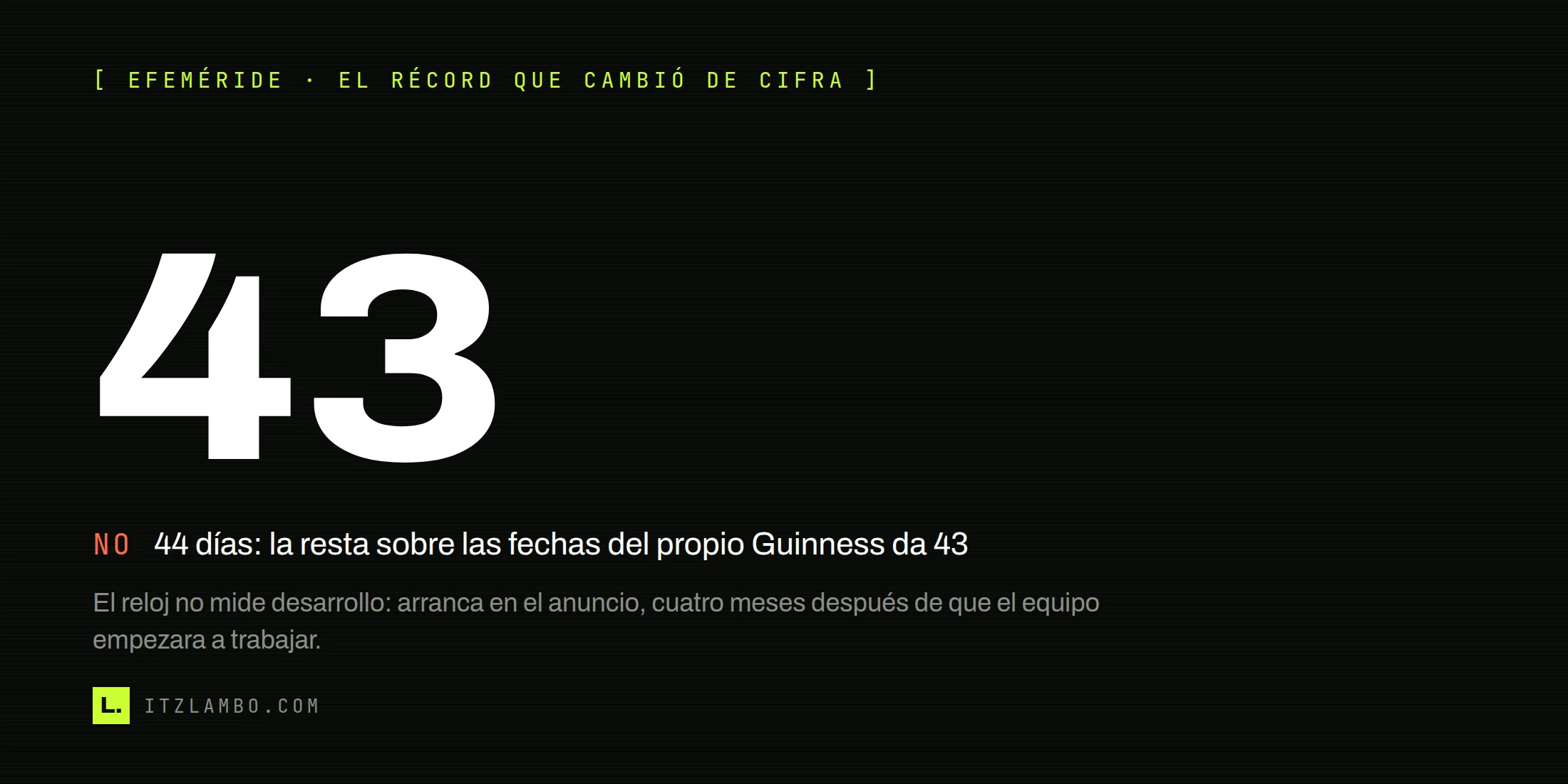 Cartel tipográfico con el número 43 en enorme, una línea que desmiente los 44 días que se repiten y tres fichas con las fechas del anuncio de 1997, del estreno internacional y del estreno en Estados Unidos.