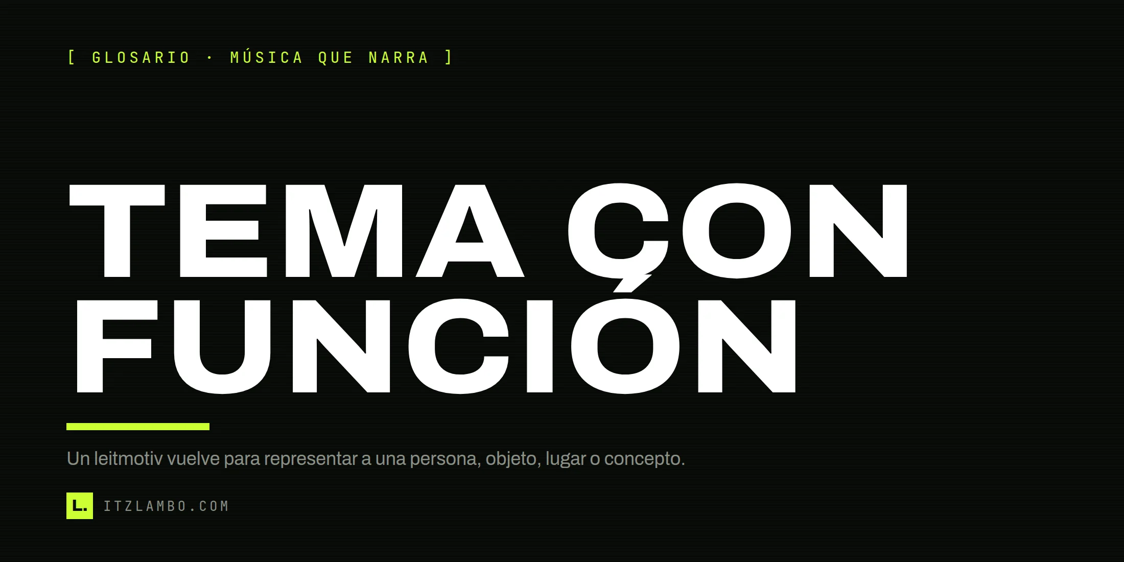 Cartel tipográfico sobre el leitmotiv en videojuegos: un tema musical recurrente con función dramática.