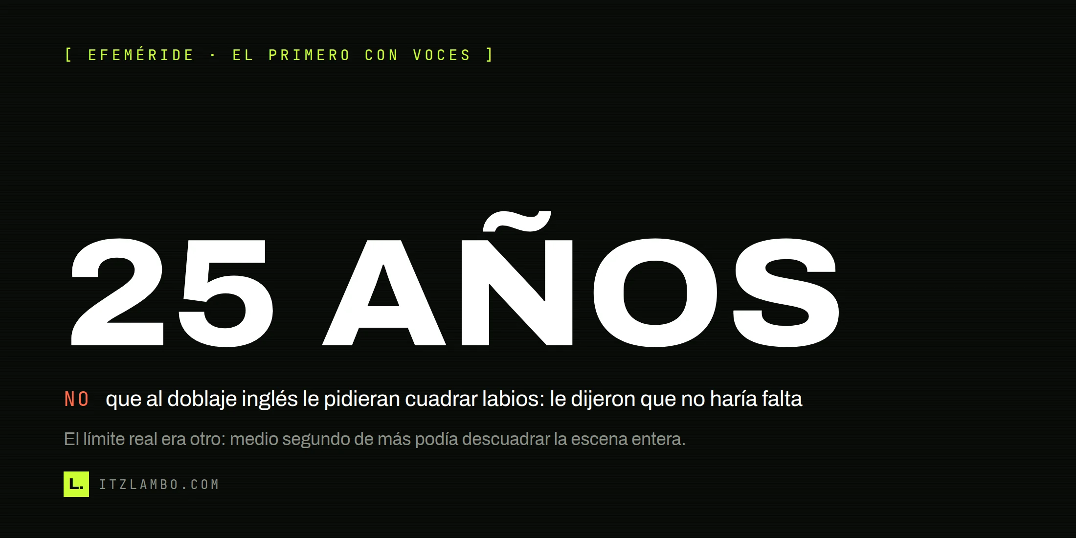 Cartel tipográfico con el rótulo «25 AÑOS» en grande y, debajo, una nota que desmiente que al doblaje inglés de Final Fantasy X le pidieran cuadrar labios.