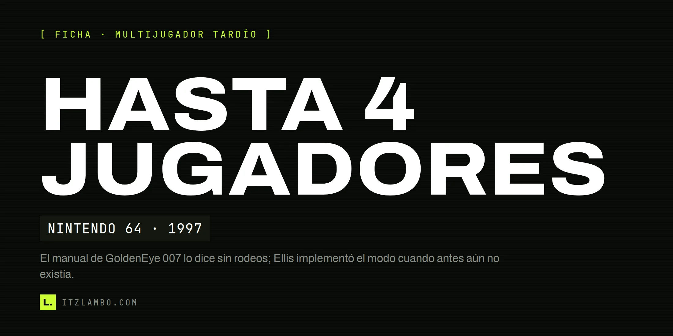 Cartel tipográfico de GoldenEye 007 que destaca que su manual permite hasta cuatro jugadores.