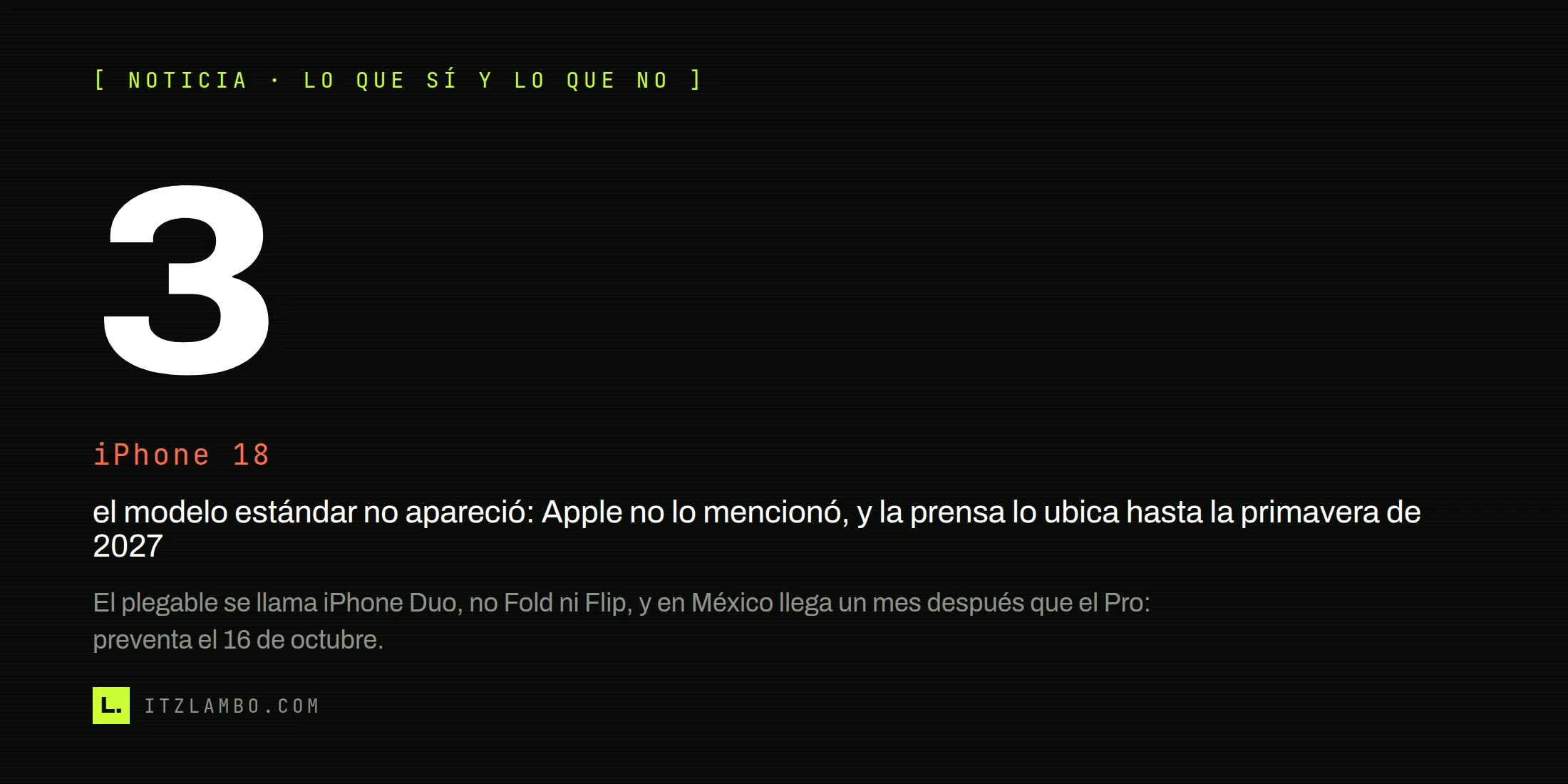 Cartel tipográfico de ItzLambo con el número 3 en grande —los productos que Apple presentó el 9-sep-2026: iPhone 18 Pro, Pro Max y el plegable iPhone Duo—, una ficha de contraste que marca al iPhone 18 estándar como el que no apareció, y una nota sobre la llegada del Duo a México un mes después.