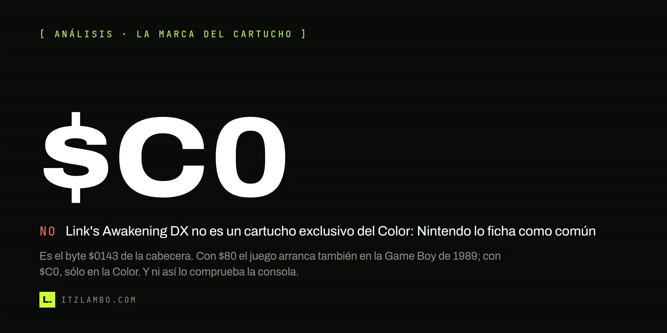 Cartel tipográfico sobre fondo oscuro con el valor hexadecimal $C0 en grande, junto a un bloque que niega que Link's Awakening DX sea un cartucho exclusivo de Game Boy Color.