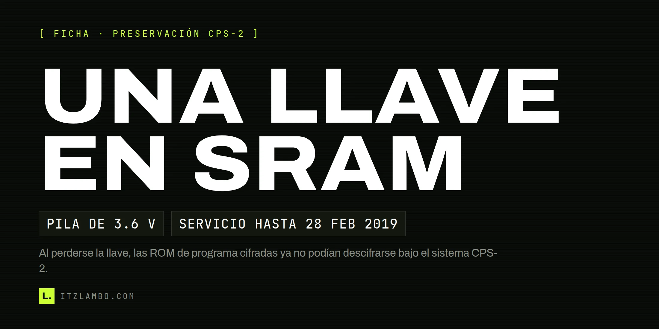 Cartel tipográfico sobre la llave de descifrado en SRAM de CPS-2 y el fin del servicio de cambio de batería de Capcom.
