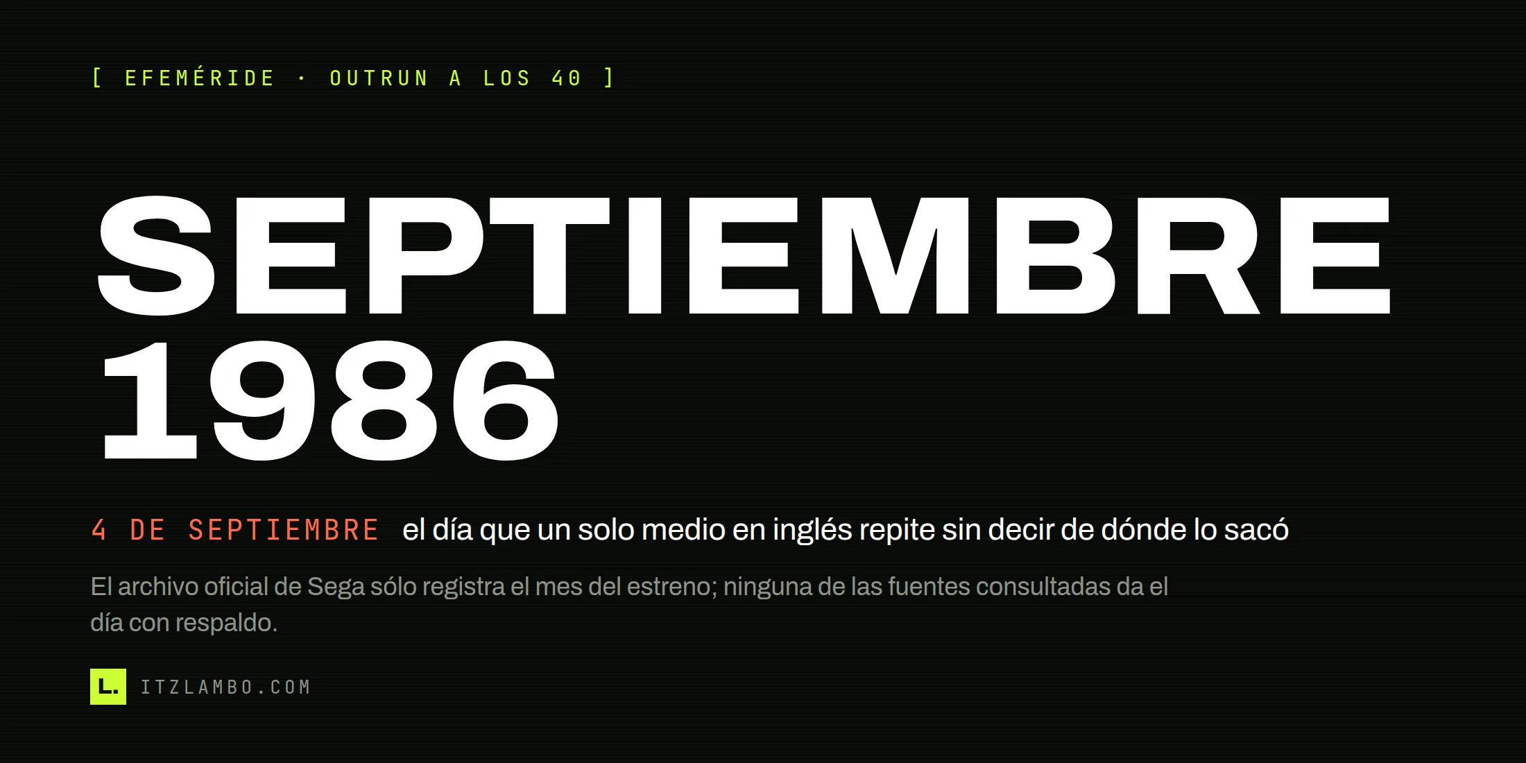 Cartel tipográfico con el rótulo «SEPTIEMBRE 1986» en grande y, debajo, una ficha que corrige la fecha que circula sin fuente: «4 DE SEPTIEMBRE — el día que un solo medio en inglés repite sin decir de dónde lo sacó».
