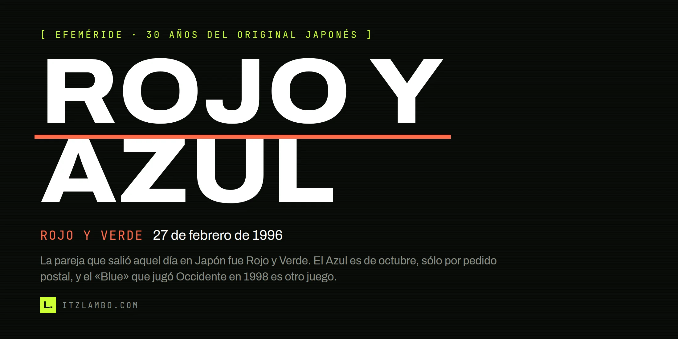 Cartel con las palabras «ROJO Y AZUL» tachadas en dos líneas y, debajo, «ROJO Y VERDE» en coral junto a la fecha 27 de febrero de 1996.