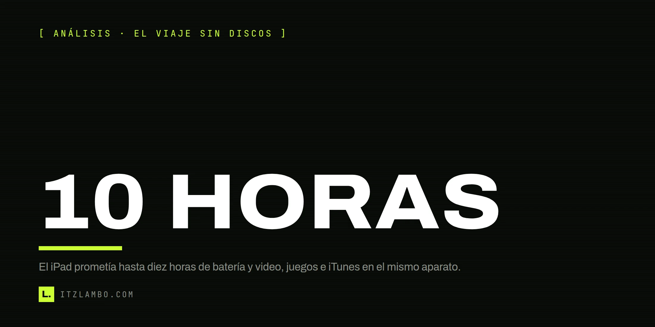 Cartel tipográfico: 10 HORAS. El iPad prometía hasta diez horas de batería y reunía video, juegos y la tienda de iTunes.