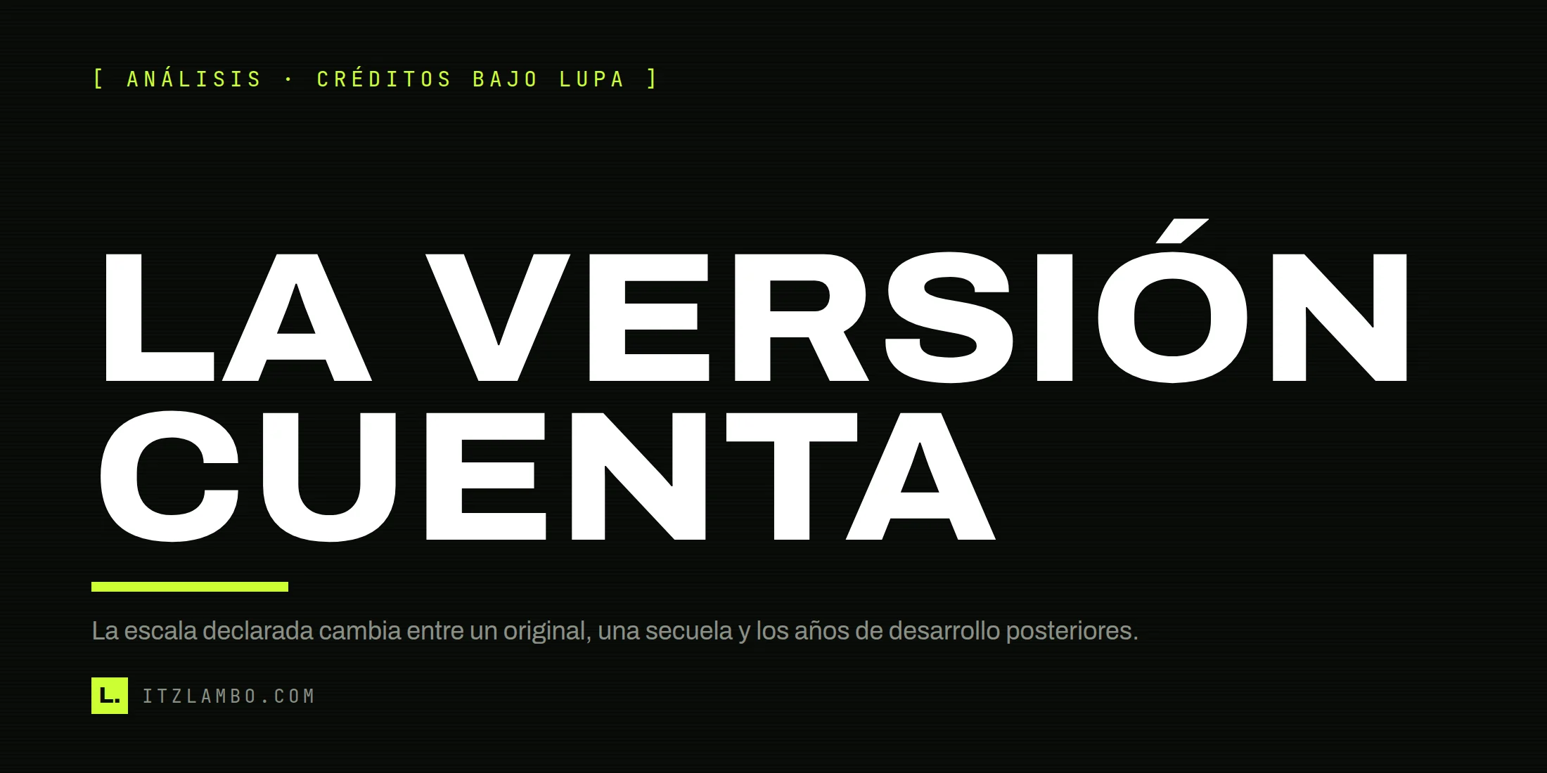 Cartel tipográfico con la frase «La versión cuenta» sobre producción reducida en roguelikes.