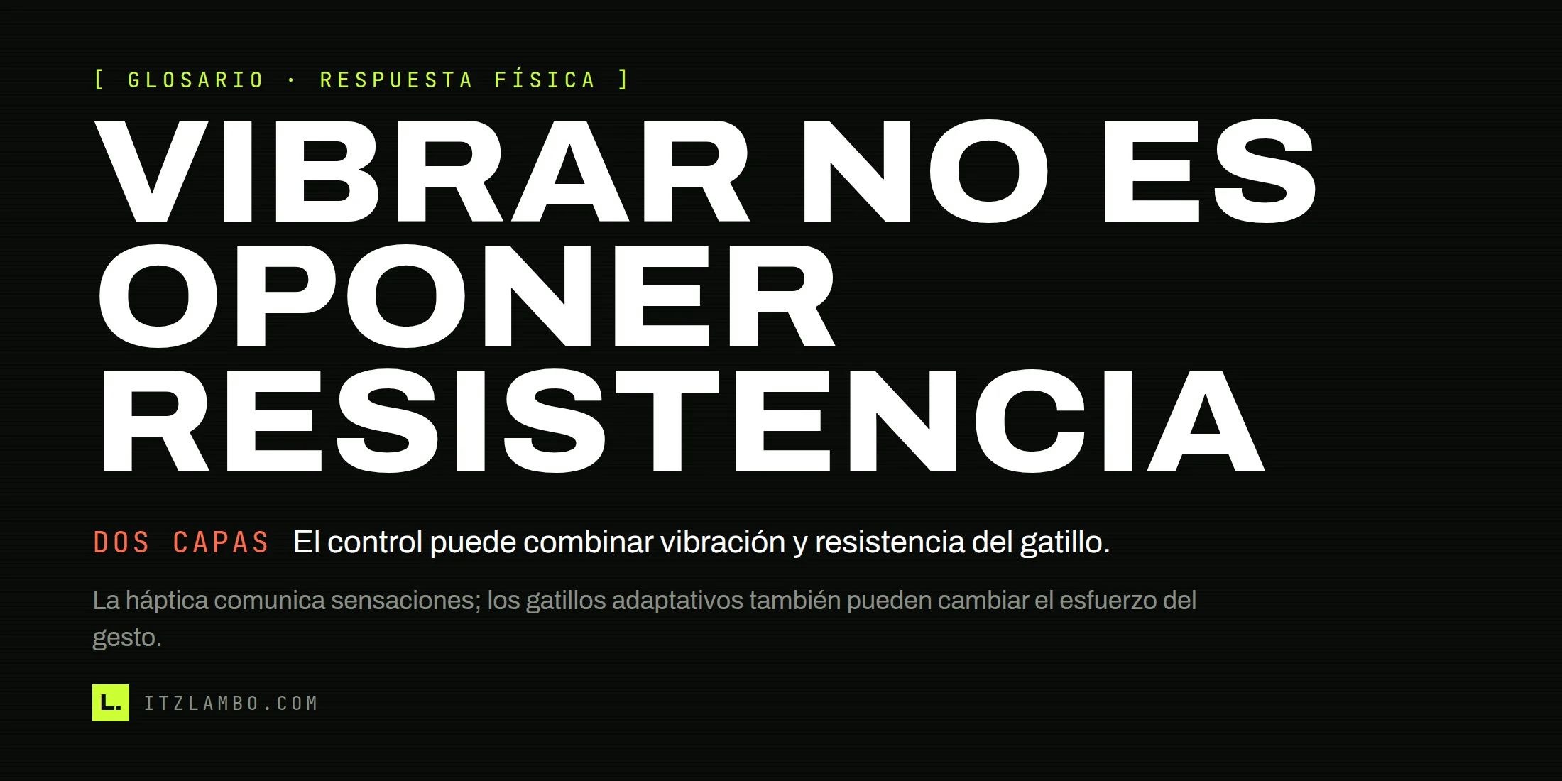 Cartel tipográfico que dice «VIBRAR NO ES OPONER RESISTENCIA» y aclara que un control puede combinar ambas respuestas físicas.