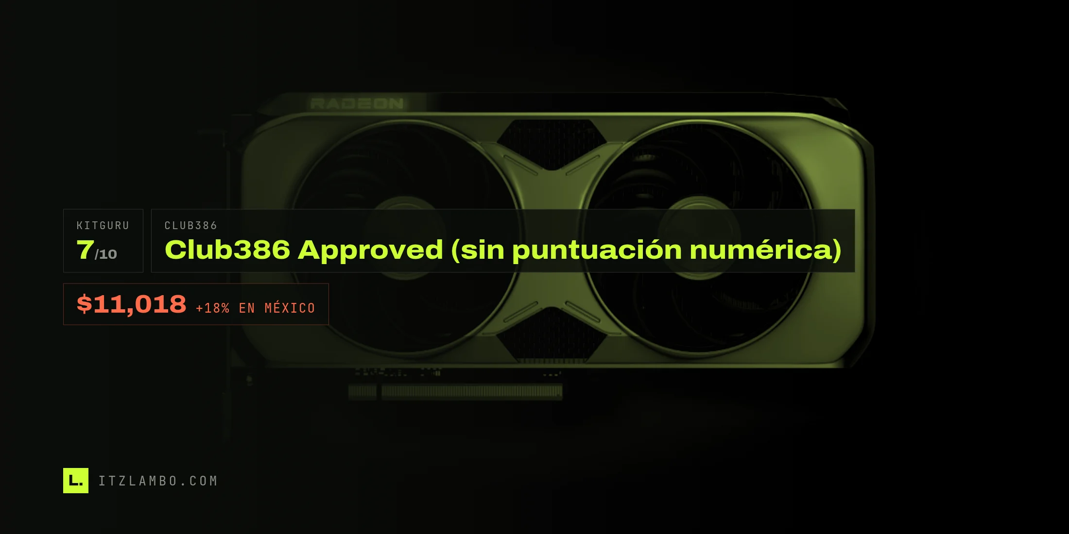 La AMD Radeon RX 9070 GRE de referencia, con sus dos aspas, sobre fondo negro, en duotono negro y lima, con las notas de KitGuru y Club386 y el precio mexicano.